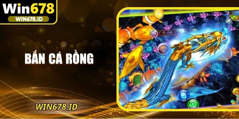 Bắn cá rồng