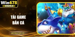 Tải game bắn cá
