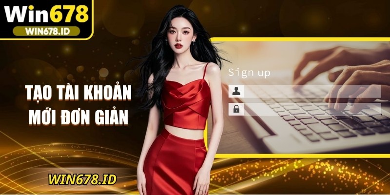 Tạo tài khoản mới đơn giản