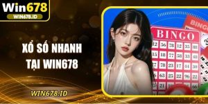 Xổ số nhanh tại Win678